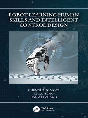cover image of Robot Learning Human Skills and Intelligent Control Design